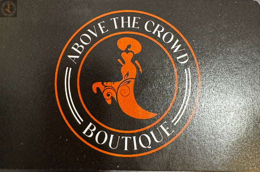 Gift Card Above The Crowd Boutique